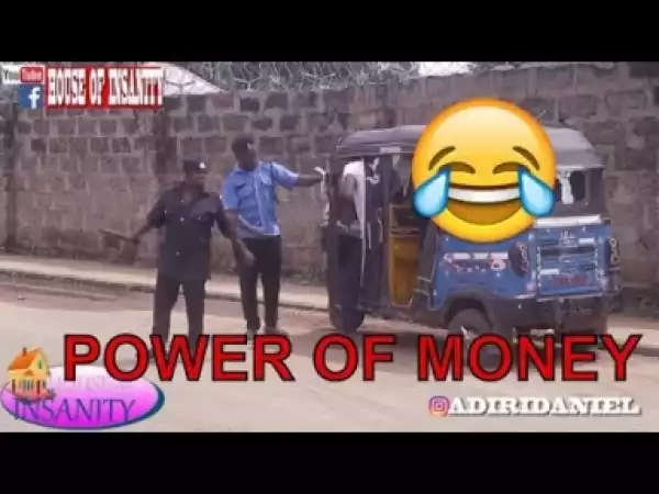 Video: POWER OF MONEY (COMEDY SKIT)  - Latest 2018 Nigerian Comedy